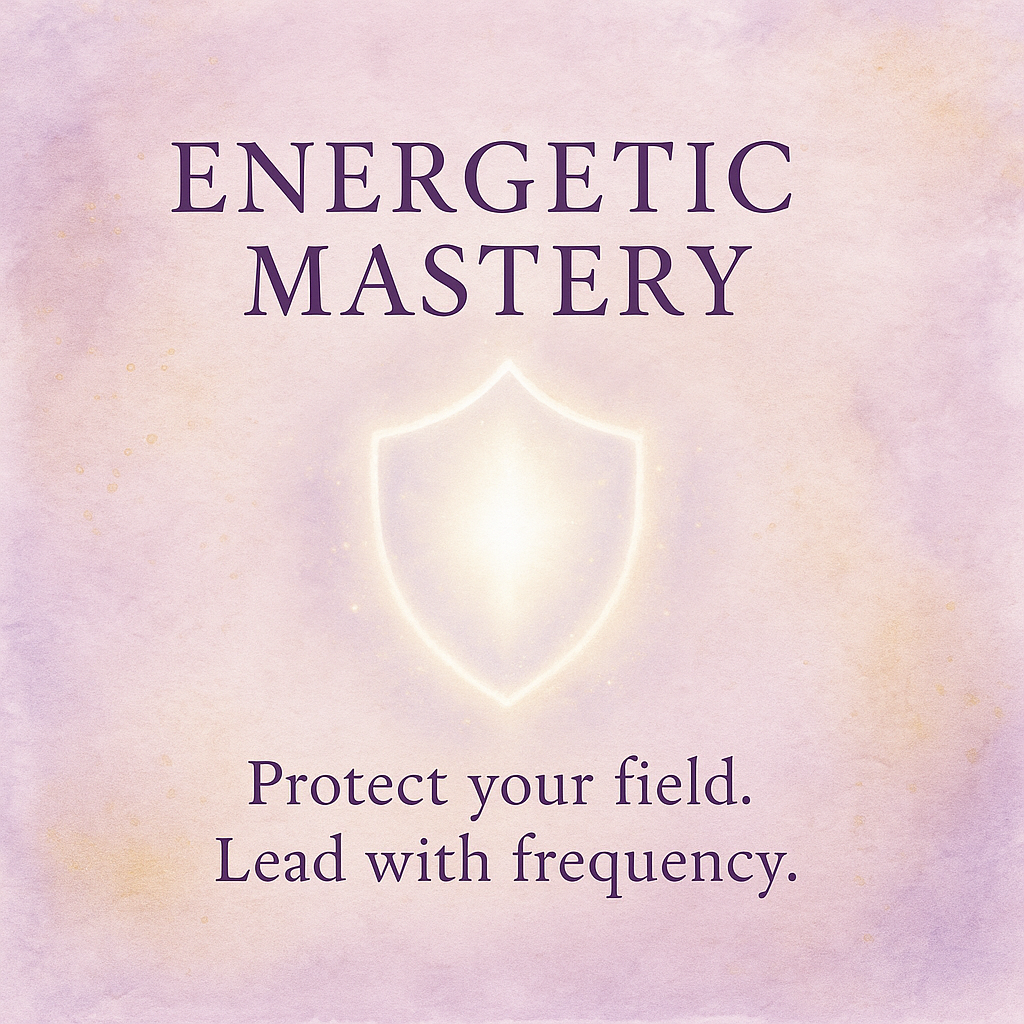 Energetic Mastery